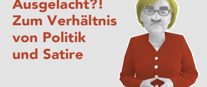 Ausgelacht?! – Podiumsdiskussion zum Verhältnis von Politik und Satire