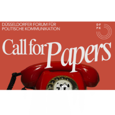 Call for Papers 2026 – Düsseldorfer Forum Politische Kommunikation Call for Papers 2026 – Düsseldorfer Forum Politische Kommunikation